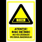 Indicator atentie risc de inec nu va catarati pe zidul bazinului